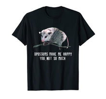 Load image into Gallery viewer, Opossums Make Me Happy T Shirt Opossum Funny Tee