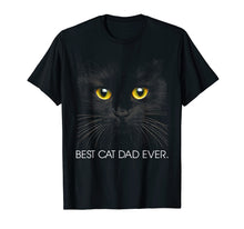 Load image into Gallery viewer, Best Cat Dad Ever T-Shirt - Funny Cat Daddy Father Gift Men