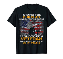 Load image into Gallery viewer, I stand for our flag kneel for the cross Veteran t shirts