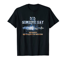Load image into Gallery viewer, Did Someone Just Say Thunderfury Blessed Blade T-shirt