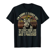 Load image into Gallery viewer, I'm Sorry I Licked You Funny Heifer Cow T-Shirt
