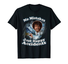 Load image into Gallery viewer, Just happy accidents - No Mistakes - Memory T-shirt