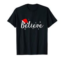 Load image into Gallery viewer, Believe Christmas Shirt - Best Santa Christmas Tee T-Shirt-1605116