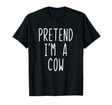 Load image into Gallery viewer, Pretend I'm A Cow Costume Halloween Funny T-Shirt
