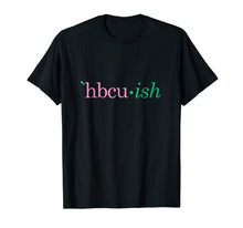 Load image into Gallery viewer, HBCUish HBCU Alumni T-Shirt