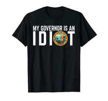 Load image into Gallery viewer, My Governor Is An Idiot California T-Shirt-394795