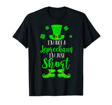 Load image into Gallery viewer, I'm Not A Leprechaun I'm Just Short St Patrick's Day Gifts T-Shirt-945297