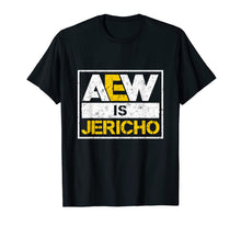 Load image into Gallery viewer, AEW-Is-Jericho- T-Shirt