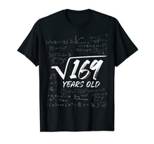 Load image into Gallery viewer, Square Root 169 = 13 years birthday T-Shirt-921134