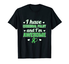 Load image into Gallery viewer, I Have Cerebral Palsy and I'm Awesome Gift T-Shirt-508541