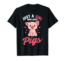 Load image into Gallery viewer, Just A Girl Who Loves Pigs Hog Lover Cute Farmer Gift Girls T-Shirt-451978