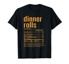 Load image into Gallery viewer, Thanksgiving Dinner Rolls Nutritional Facts T-Shirt