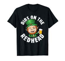 Load image into Gallery viewer, Dibs On The Redhead Saint Patrick's Day Funny Leprechaun T-Shirt-1073017