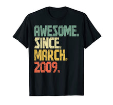 Load image into Gallery viewer, 11 years old Gifts Shirt- Awesome Since March 2009 T-Shirt-336366
