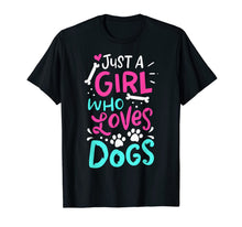 Load image into Gallery viewer, Just A Girl Who Loves Dogs Funny Gift Dog Trainer School T-Shirt