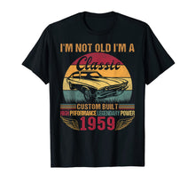 Load image into Gallery viewer, Vintage 60th Birthday T Shirt I'm Not Old I'm a Classic 1959