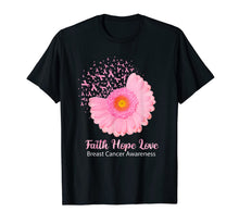 Load image into Gallery viewer, Faith Hope Love Breast Cancer Awareness Flower Pink T-Shirt