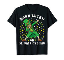 Load image into Gallery viewer, Born Lucky On St Patrick's Day Dabbing Leprechaun Birthday T-Shirt-711770