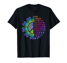 Load image into Gallery viewer, Woman Strong Girls Hippie Shirt I am The Storm Gift T Shirt