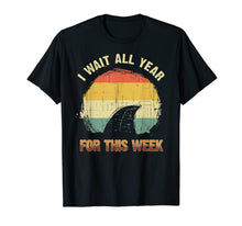 Load image into Gallery viewer, I Wait All Year For This Week Shirts Funny Shark Tee