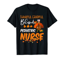 Load image into Gallery viewer, Thankful Grateful Blessed Pediatric Nurse Thanksgiving T-Shirt