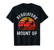 Load image into Gallery viewer, Regulators Mount Up, Funny Halloween Witch T-Shirt