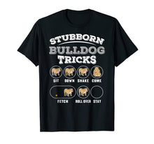 Load image into Gallery viewer, Stubborn Bulldog Tricks T-Shirt-179392