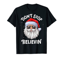 Load image into Gallery viewer, Don't Stop Believin Santa Funny Christmas Boys Kids Gifts T-Shirt-675800