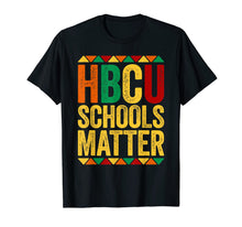 Load image into Gallery viewer, HBCU Schools Matter T-Shirt Historical Black College Alumni T-Shirt-522568