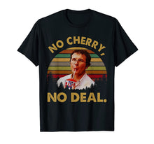 Load image into Gallery viewer, No-Cherry, No-Deal Funny Vintage T-Shirt-1674480