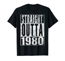 Load image into Gallery viewer, Straight Outta 1980 40th Birthday Gift Shirt 40 Years Old T-Shirt-551835