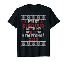 Load image into Gallery viewer, 2019 Couple Gift Idea First Christmas With My Hot New Fiance T-Shirt