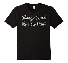 Load image into Gallery viewer, Always Read Fine Print I'm Pregnant Shirt Funny Announcement
