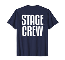 Load image into Gallery viewer, Theater Stage Crew Shirt | Theater Life Tee