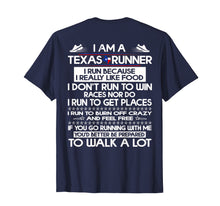 Load image into Gallery viewer, I'm a Texas Runner I Run Because I Really Like Food T-Shirt