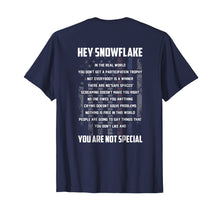 Load image into Gallery viewer, Hey Snowflake You Are Not Special Tshirt