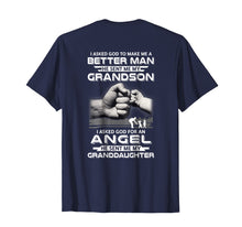 Load image into Gallery viewer, Better Man God Sent Me My Grandson Angel Granddaughter Shirt