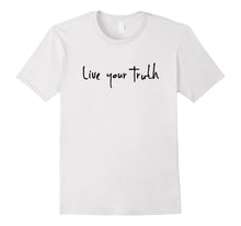Load image into Gallery viewer, Live Your Truth T-Shirt