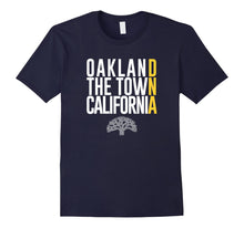 Load image into Gallery viewer, Oakland California Shirt - The Town Oakland DNA