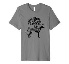 Load image into Gallery viewer, All You Need is Greyhound Dog Lover Gift J000190