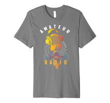 Load image into Gallery viewer, Amateur Radio Shirt | Cool Ham Radio Operator Tee Gift