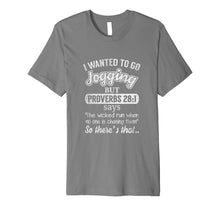 Load image into Gallery viewer, I Wanted To Go Jogging But Proverbs Tshirt Women Men Kids