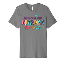 Load image into Gallery viewer, Blessed To Be Called Grandma T-Shirt Grandma Gift For Women Premium T-Shirt