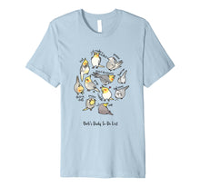 Load image into Gallery viewer, Cockatiel's Daily To-Do List T-Shirt