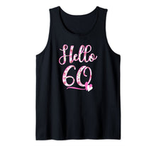 Load image into Gallery viewer, Hello Sixty 60 years old 60th Birthday Women's Gifts Flowers Tank Top