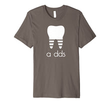 Load image into Gallery viewer, Funny Dentist T-shirt a DDS Dental Student Gift Humor Shirt