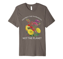 Load image into Gallery viewer, Destroy Patriarchy Not Planet Feminist Shirt | Feminism