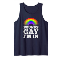 Load image into Gallery viewer, Funny Gay Shirts For Men Pride Rainbow Sounds Gay Im In Tank Top