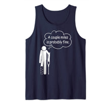 Load image into Gallery viewer, A couple miles is probably fine Tank Top