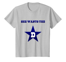 Load image into Gallery viewer, Dallas - She Wants The D Tee